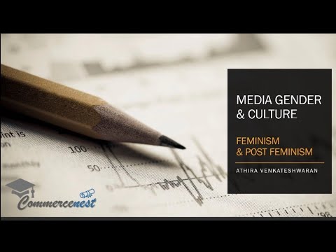 Media Gender & Culture: Feminism & Post Feminism