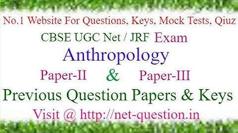 CBSE UGC NET Anthropology,Paper-II,Paper-III,Solved,Previous Questions,Answer keys,Mock Test,Quiz