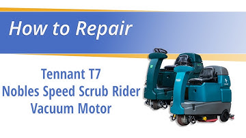DIY Guide: Replacing the Vacuum Motor on Tennant T7 & Nobles Speed Scrub Rider