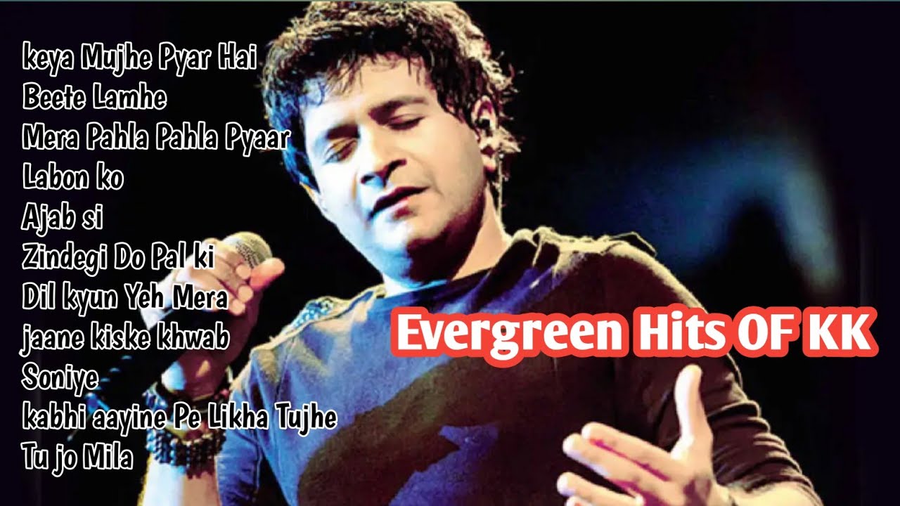 Evergreen Hits OF KK। Most loved hit song Hindi audio 