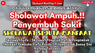 Sholawat Penyembuh Segala Penyakitsholawat Tibbil Qulub Sholawat Syifa  Nonstop 1jam