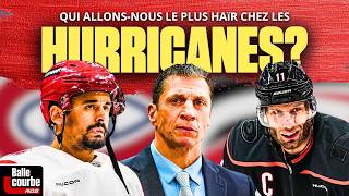 Qui allons-nous le plus haïr chez les Hurricanes?
