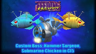 Feeding Frenzy mod custom boss: Hammer Surgeon + Chicken Submarine