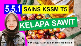 E-CLASS 5.5.1 MINYAK KELAPA SAWIT (SAINS KSSM TING 5)