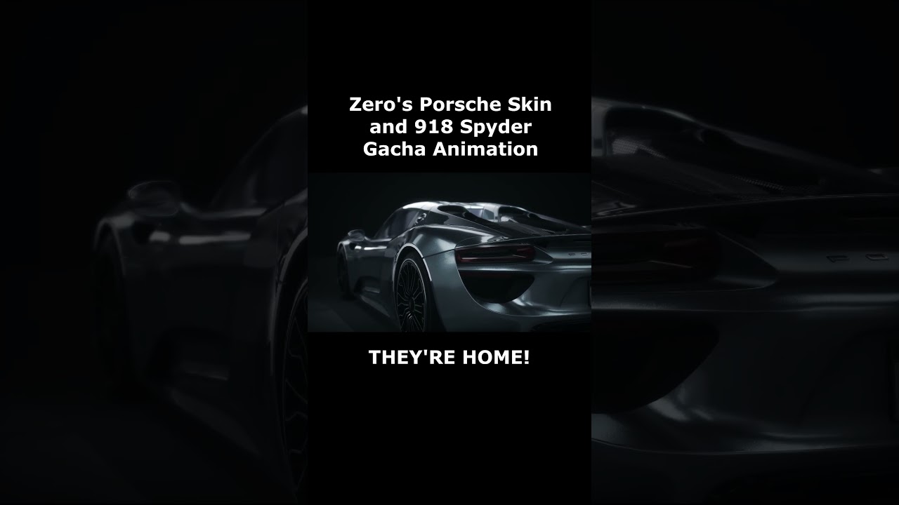 Zero's Porsche Skin and 918 Spyder Gacha Animation