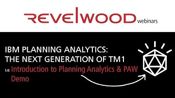 The Next Generation of TM1: Introduction to IBM Planning Analytics & PAW Demo | Revelwood Webinars