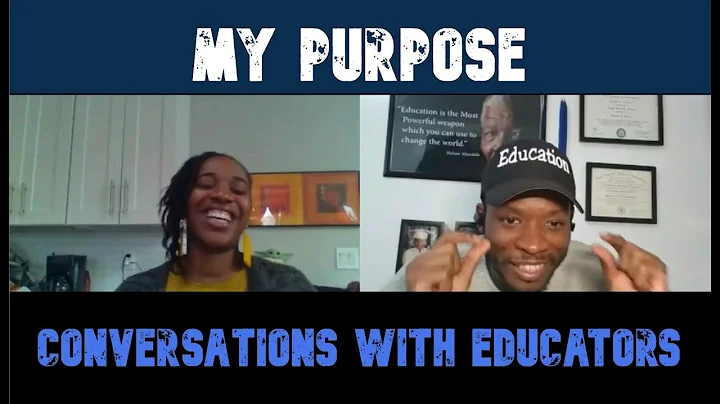 My Purpose | Conversations with Educators | Host J...