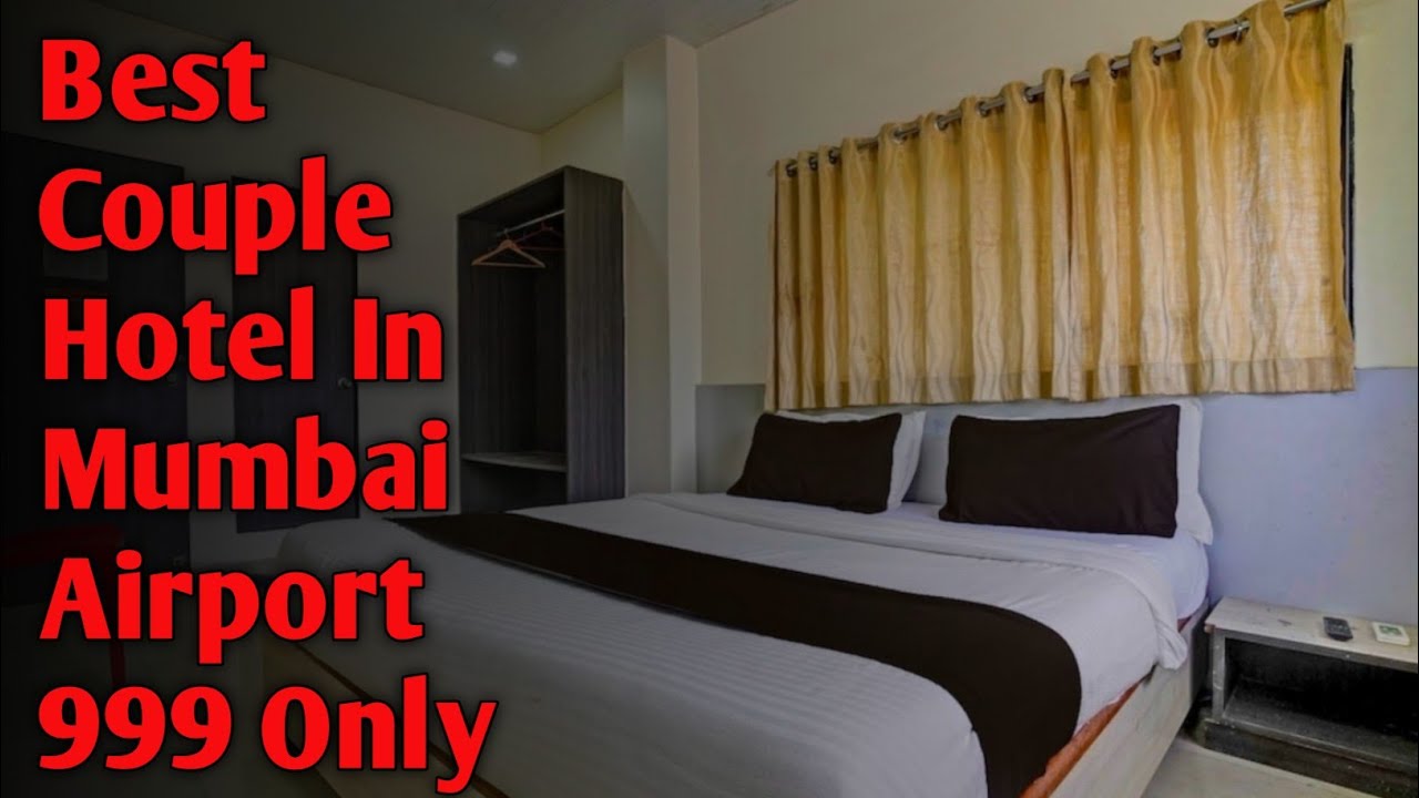 BEST UNMARRIED COUPLE HOTEL IN MUMBAI AIRPORT BEST BUDGET HOTEL IN
