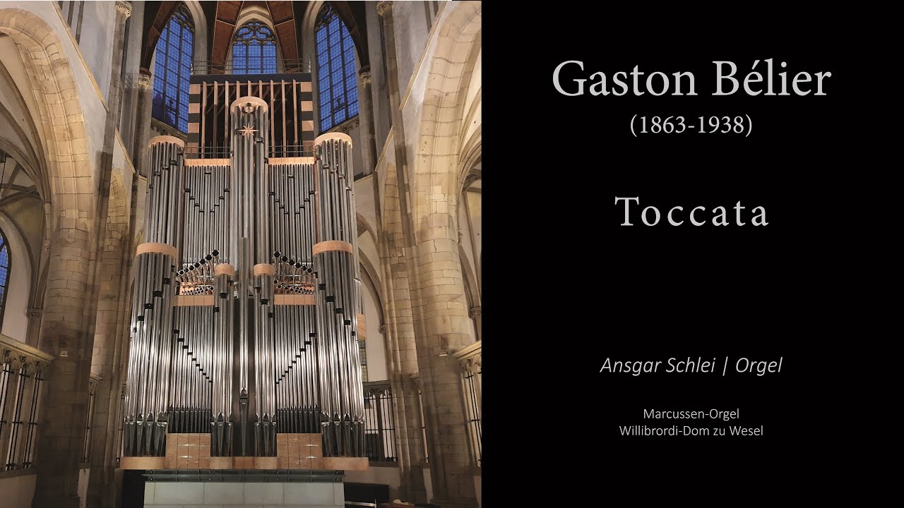 Gaston Bélier - Toccata | Willibrordi-Dom Wesel | Domkantor Ansgar Schlei
