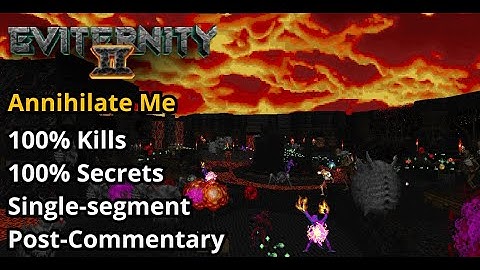 Doom II Eviternity II Map 17 Perdita Annihilate Me-Max