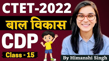 CTET 2022 Online Exam -  Child Development & Pedagogy (CDP) Class-15 by Himanshi Singh | PYQs