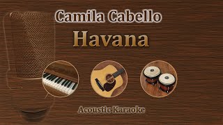 Havana - Camila Cabello (Acoustic Karaoke)