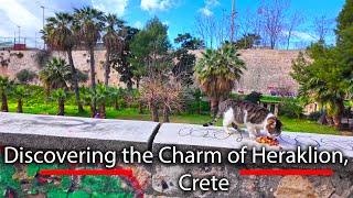 Discovering the Charm of Heraklion, Crete | March 2024 Travel Expedition