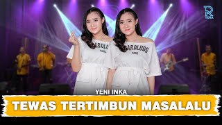 YENI INKA - TTM || TEWAS TERTIMBUN MASALALU FT. NEW ARISTA (Official Music Video)