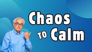 Chaos to Calm - When You Have AD