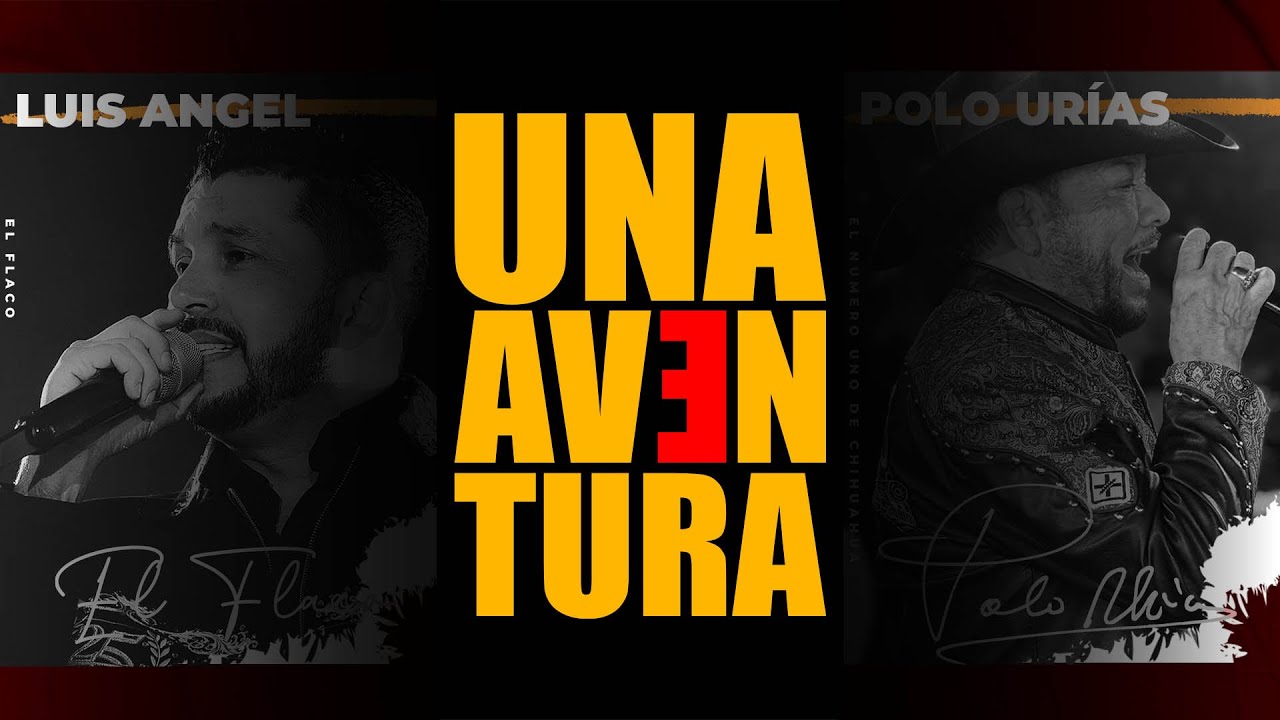 Luis Ángel "El Flaco" ft Polo Urías - Una Aventura