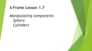 AFrame Lesson 1.7: Manipulating components