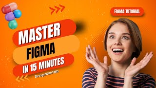 Master Figma UI in 15 Minutes | This is the Tutorial you need!