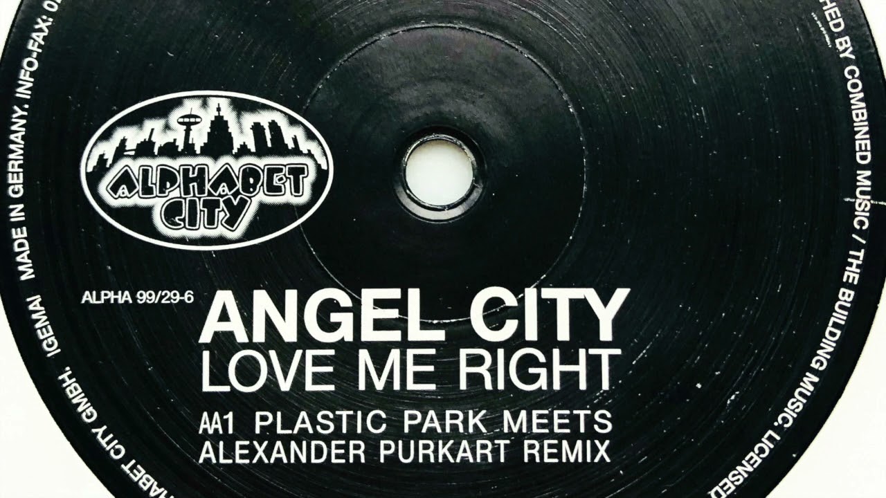 Angel City • Love Me Right (Plastic Park Meets Alexander Purkart