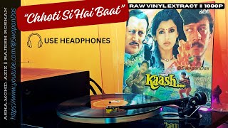 Chhoti Si Hai Baat || KAASH (1987) || Asha Bhosle & Mohd. Aziz || Rajesh Roshan || Vinyl RIP