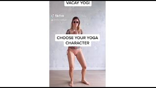 Choose Your Character Tik Tok  Yoga Edition