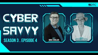 Cyber Savvy S3 Ep04 | Cybersecurity's New Frontier for Defense Contractors | Part 2