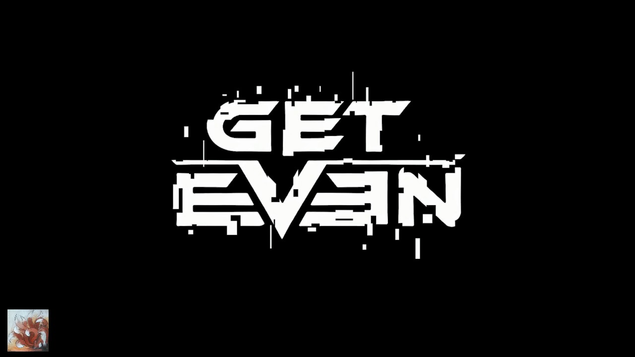 Get Even Soundtrack "The Party Song"