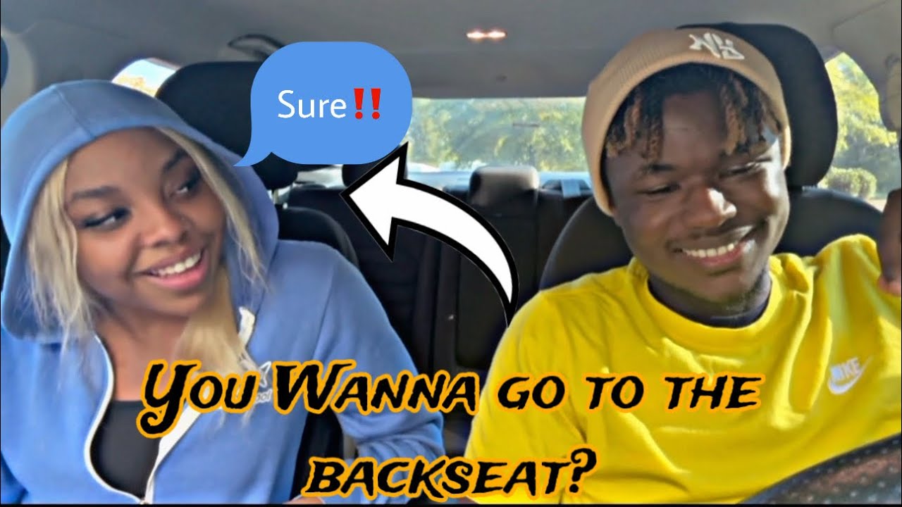 I Ask My Crush To Come To The Backseat With Me And This Happened… *Gone ...