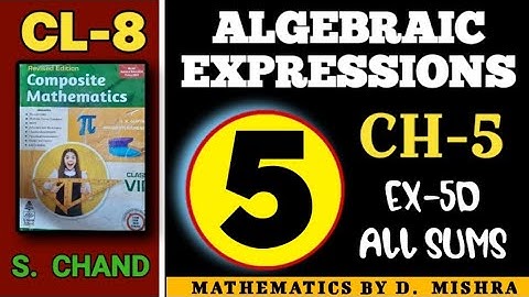 S Chand Composite Mathematics Solution for Class 8 | CH-5 (Ex-5D) | Algebraic Expressions | EP-5