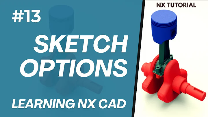Sketch Options | Siemens NX: Beginner to Advanced Tutorial