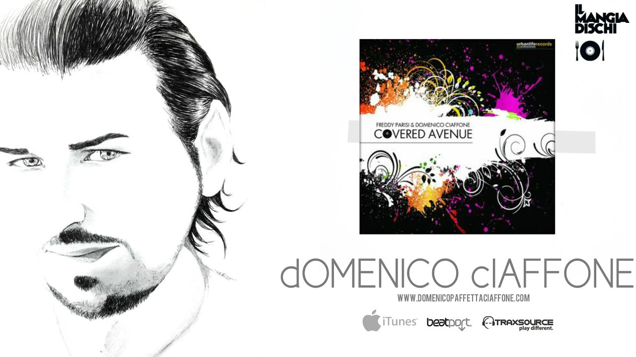 Domenico Ciaffone & Freddy Parisi - Covered Avenue Original Version (Urbanlife Records) ANNO 2010'