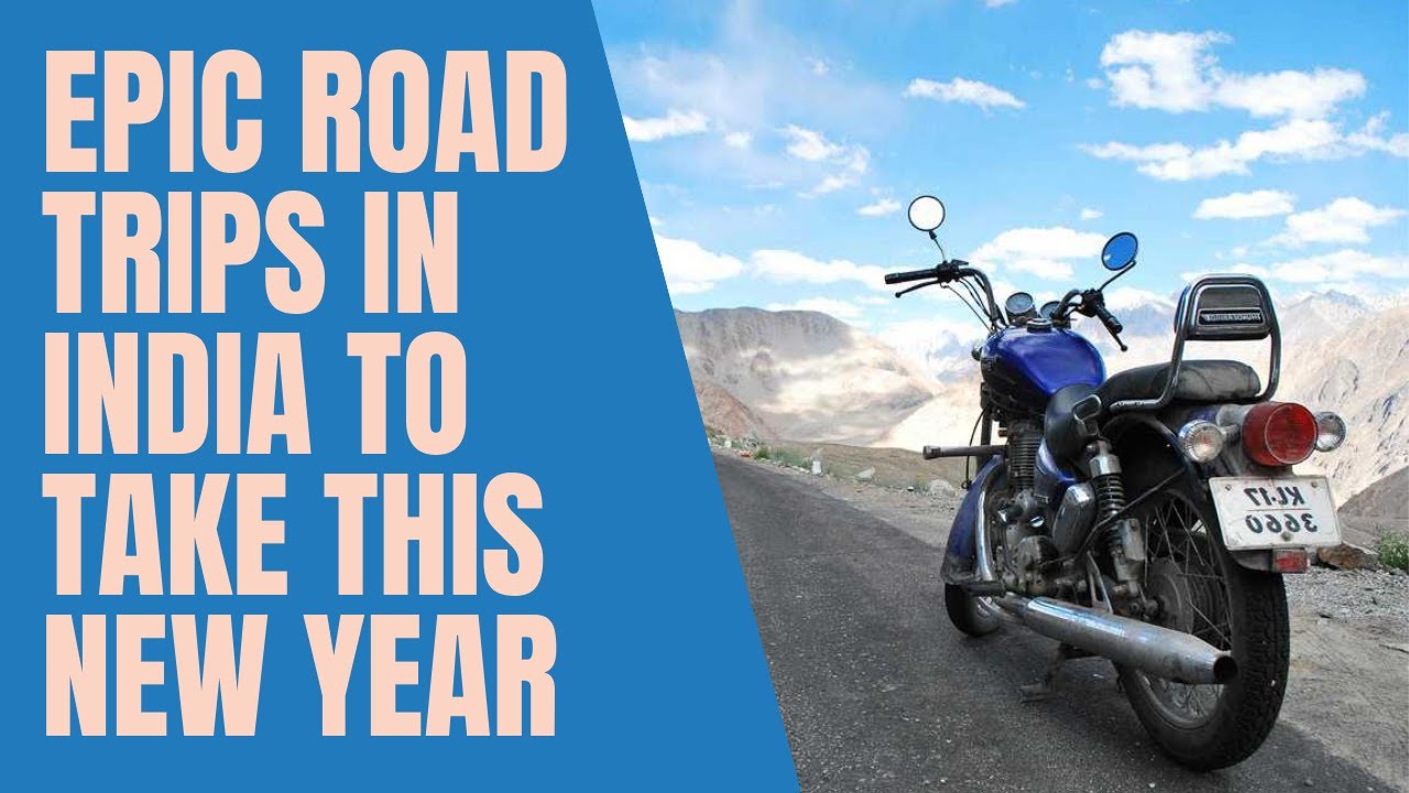 Top 7 Epic Road Trips in India | Road Trips for New Year | The TravelOpedia