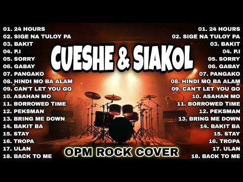 Cueshe & Siakol Nonstop Rock Cover 🔥| Ultimate OPM Rock Version ( Rocksyte) 