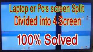 how to Solved Laptop or Pcs screen Split or Divided in 4, 6 or 8 in Duplicate screen Screen Errors