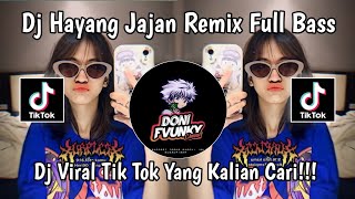 DJ HAYANG JAJAN REMIX FUL BAS VIRAL TIKTOK 2024