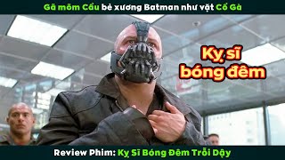 [Review Phim] Gã Mõm Cẩu Bẻ Xương Batman Như Vặt Cổ Gà | Batman