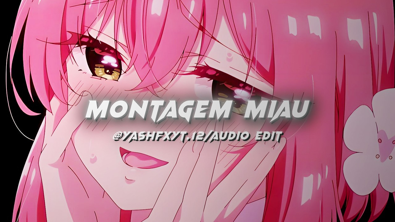 Montagem Miau tiktok mix (Super Slowed) [edit audio]