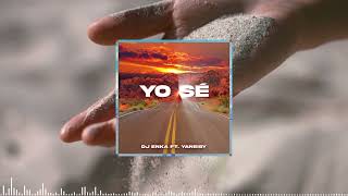 Dj Enka Feat. Yaneisy - Yo Sé