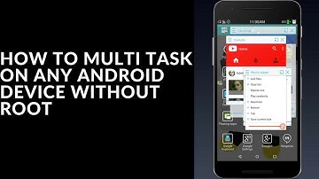 HOW TO MULTI TASK ON ANY ANDROID DEVICE WITHOUT ROOT