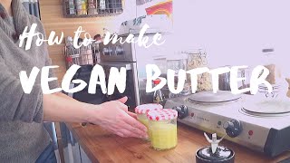 【ヴィーガン】バターの作り方　How to make vegan butter