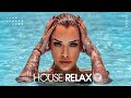 House Relax 2020 (New & Best Deep House Music | Chill Out Mix #65)