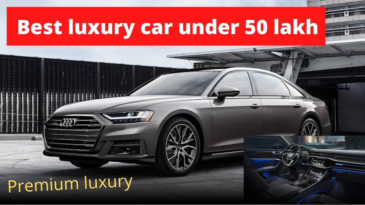Best Cheapest Premium Luxury Cars under 50 Lakh in india 2022 YouTube