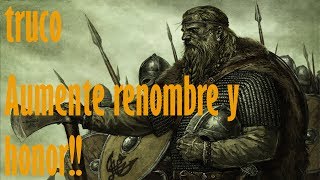 Mont & blade super truco! aumenta tu renombre y honor