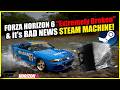 Forza Horizon 6 "Extremely Broken" &amp; The Steam Machine Has a Problem!