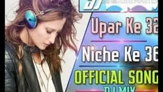 Uper Se 32 Niche Se 36 DJ Pritam Production Semariya