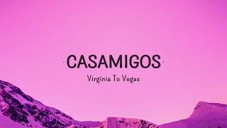 Virginia To Vegas - casamigos (Lyrics) [1 HOUR]