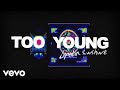 Bipolar Sunshine - TOO YOUNG (Visualiser)