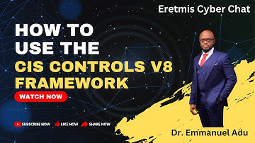 How to Use The CIS Controls V8 Framework