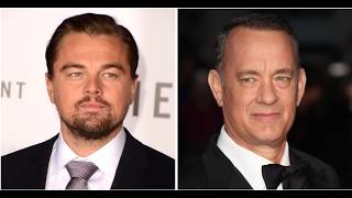 Tom Hanks vs Leonardo DiCaprio: Comparing Their Net Worth, Careers & Financial Success