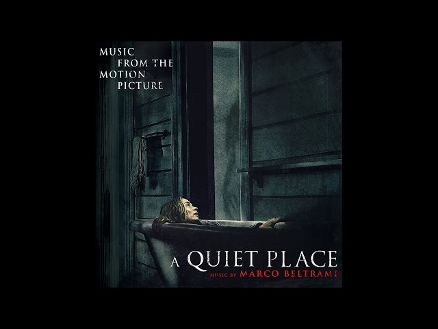 Marco Beltrami - "A Quiet Moment" (A Quiet Place OST)
